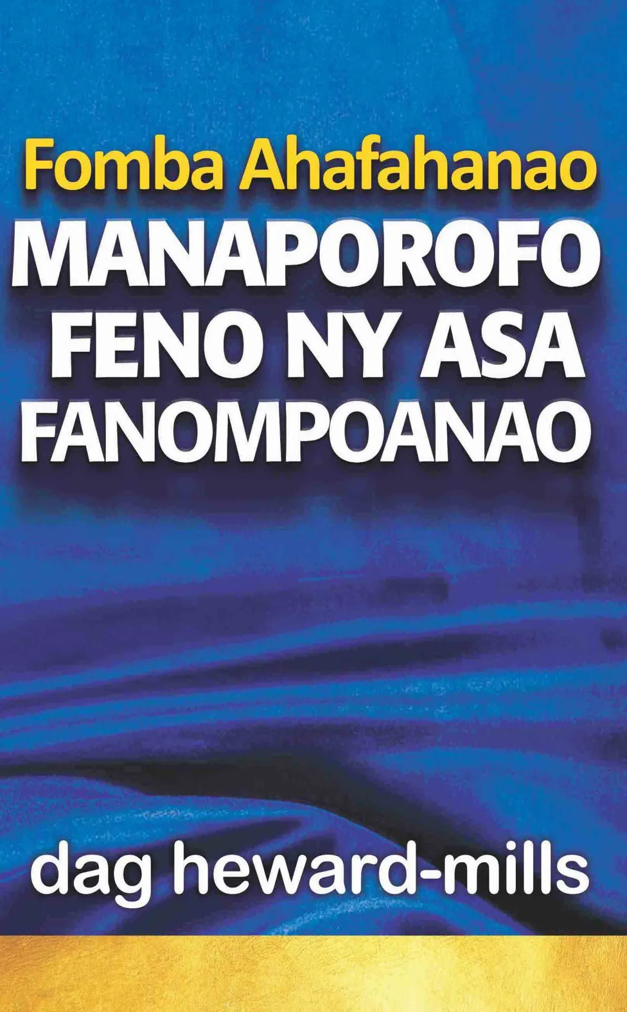 Fomba Ahafahanao Manaporofo Feno Ny Asa Fanompoanao